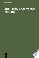 Preußens Deutsche Politik : : 1785. 1806. 1849. 1866. /