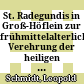 St. Radegundis in Groß-Höflein : zur frühmittelalterlichen Verehrung der heiligen Frankenkönigin im Burgenland und in Ostniederösterreich