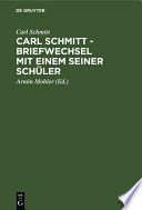 Carl Schmitt - Briefwechsel mit einem seiner Schüler /