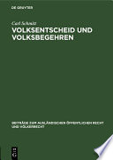 Volksentscheid und Volksbegehren : : Ein Beitrag zur Auslegung der Weimarer Verfassung und zur Lehre von der unmittelbaren Demokratie /