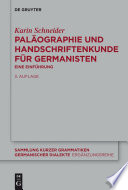 Paläographie und Handschriftenkunde für Germanisten : : Eine Einführung /
