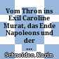 Vom Thron ins Exil : Caroline Murat, das Ende Napoleons und der Wiener Kongress