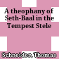 A theophany of Seth-Baal in the Tempest Stele