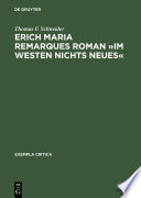 Erich Maria Remarques Roman »Im Westen nichts Neues« : : Text, Edition, Entstehung, Distribution und Rezeption (1928–1930) /