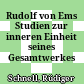 Rudolf von Ems : Studien zur inneren Einheit seines Gesamtwerkes