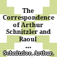 The Correspondence of Arthur Schnitzler and Raoul Auernheimer with Raoul Auernheimer's Aphorisms