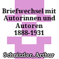 Briefwechsel mit Autorinnen und Autoren : 1888-1931