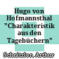 Hugo von Hofmannsthal "Charakteristik aus den Tagebüchern"