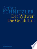 Der Witwer. Die Gefährtin : : Historisch-Kritische Ausgabe.