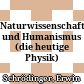 Naturwissenschaft und Humanismus : (die heutige Physik)