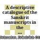 A descriptive catalogue of the Sanskrit manuscripts in the Adyar Library (Theosophical Society)