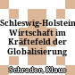 Schleswig-Holsteins Wirtschaft im Kräftefeld der Globalisierung