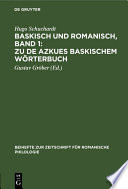 Baskisch und Romanisch, Band 1: Zu de Azkues Baskischem Wörterbuch /