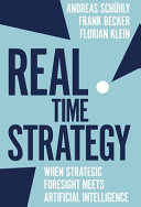 Real time strategy : : when strategic foresight meets artificial intelligence /