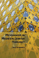 Messianism in Medieval Jewish Thought /
