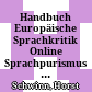 Handbuch Europäische Sprachkritik Online : Sprachpurismus und Sprachkritik