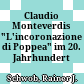 Claudio Monteverdis "L'incoronazione di Poppea" im 20. Jahrhundert