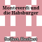 Monteverdi und die Habsburger