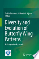 Diversity and Evolution of Butterfly Wing Patterns : : An Integrative Approach.