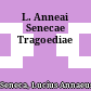 L. Anneai Senecae Tragoediae