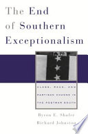 The End of Southern Exceptionalism : : Class, Race, and Partisan Change in the Postwar South /