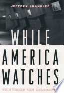 While America watches : televising the Holocaust /