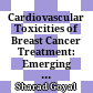 Cardiovascular Toxicities of Breast Cancer Treatment: Emerging Issues in Cardio-Oncology
