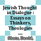 Jewish Thought in Dialogue : : Essays on Thinkers, Theologies and Moral Theories /