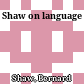 Shaw on language