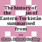 The history of the Ḵẖōjas of Eastern-Turkistân : summarised from the Taẕkira-i-Ḵẖwājagān of Muḥammad Ṣādiq Kās̱ẖg̱ẖarī