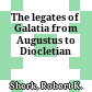 The legates of Galatia from Augustus to Diocletian
