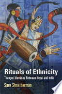 Rituals of Ethnicity : : Thangmi Identities Between Nepal and India /