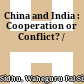 China and India : : Cooperation or Conflict? /