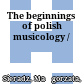 The beginnings of polish musicology /