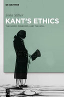 Kant's ethics : the good, freedom, and the will /