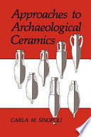 Approaches to archaeological ceramics /
