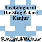 A catalogue of the Stog Palace Kanjur