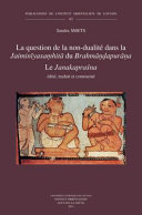 La question de la non-dualité dans la Jaiminīyasaṃhitā du Brahmāṇḍapurāṇa, le Janakapraśna : édité, traduit et commenté