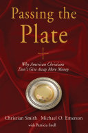 Passing the plate : why American Christians don't give away more money /