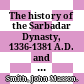 The history of the Sarbadar Dynasty, 1336-1381 A.D. and its sources