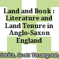 Land and Book : : Literature and Land Tenure in Anglo-Saxon England /