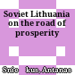 Soviet Lithuania on the road of prosperity