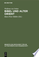 Bibel und Alter Orient : : Altorientalische Beiträge zum Alten Testament /
