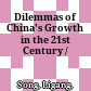 Dilemmas of China's Growth in the 21st Century /