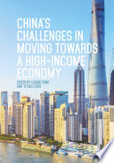 China's Challenges in Moving Towards a High-Income Economy.
