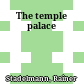 The temple palace