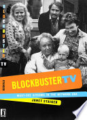 Blockbuster TV : must-see sitcoms in the network era /