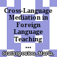 Cross-Language Mediation in Foreign Language Teaching and Testing /