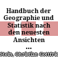 Handbuch der Geographie und Statistik : nach den neuesten Ansichten für die gebildeten Stände, Gymnasien und Schulen