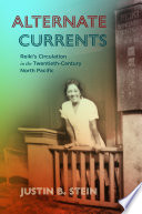 Alternate Currents : : Reiki's Circulation in the Twentieth-Century North Pacific /